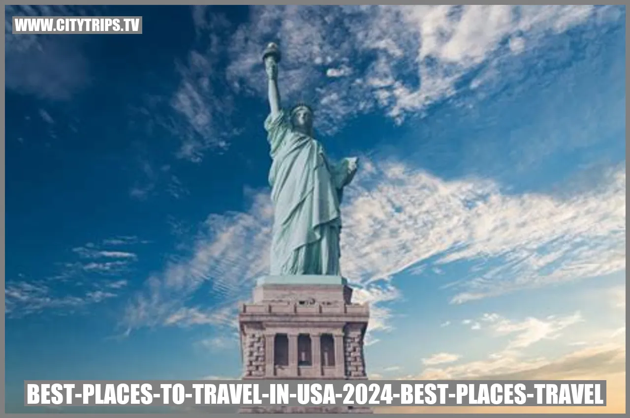 Best Places Travel 2024 In Usa