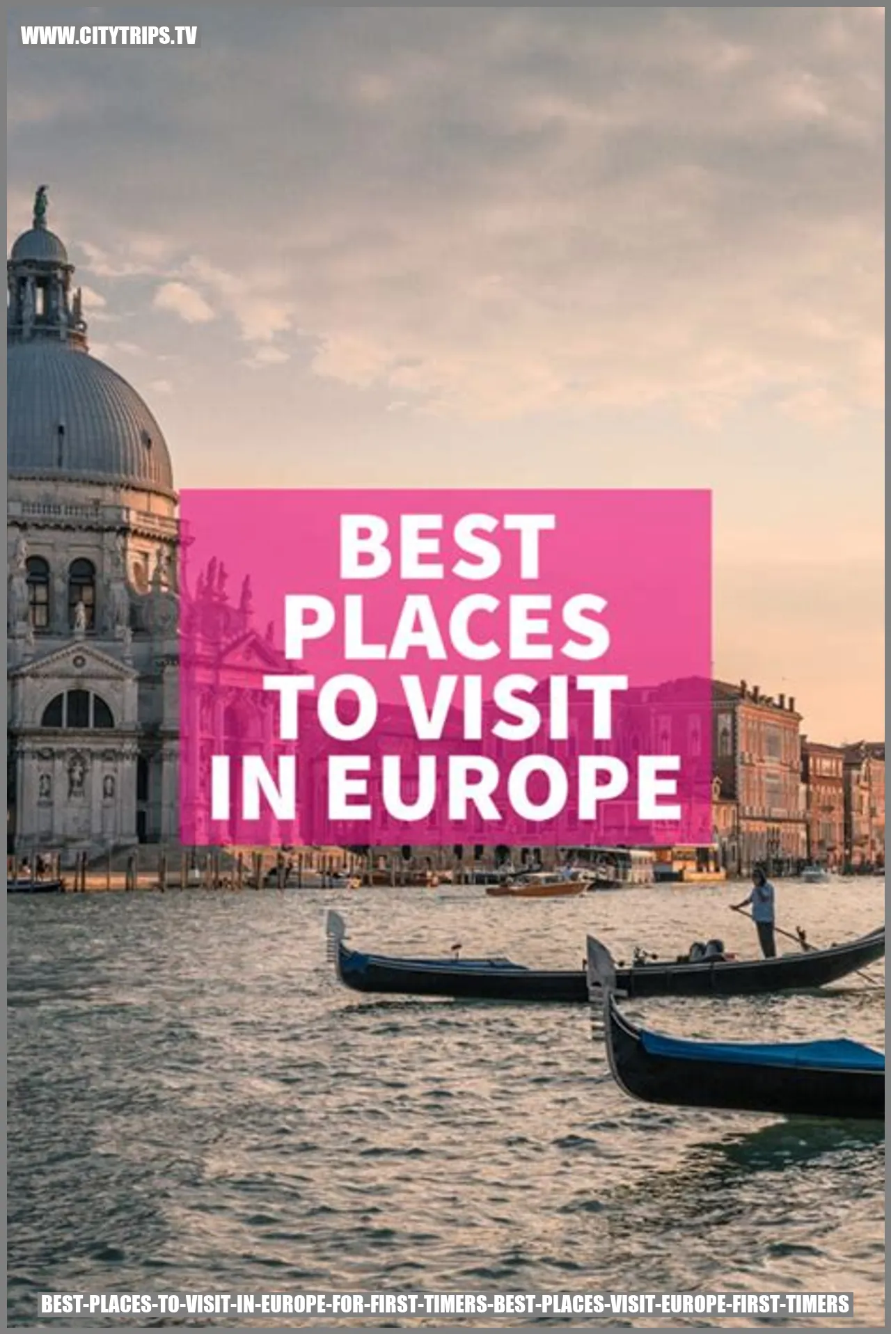 Best Places To Visit In Europe For First Timers 5162